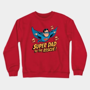 Super Dad to the Rescue - Father's Day Crewneck Sweatshirt